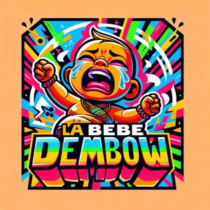 La Bebe Dembow