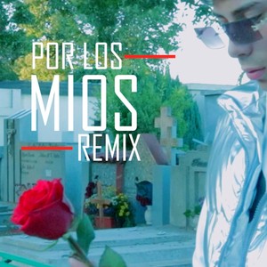 Por los Mios .Remix (feat. Nachito23x, R,ignacio & c4milo 4ndres)