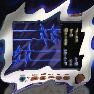 Dying To Live (Explicit)