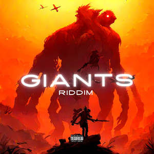 Giants Riddim (Explicit)