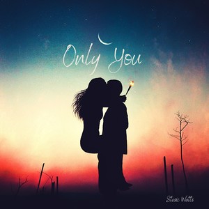 Only You