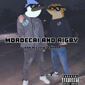 MORDECAI AND RIGBY (feat. Farrar) [Explicit]
