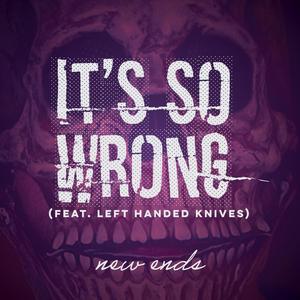 It's So Wrong (feat. Left Handed Knives) (Explicit)