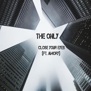 Close Your Eyes (feat. Amory) (Explicit)