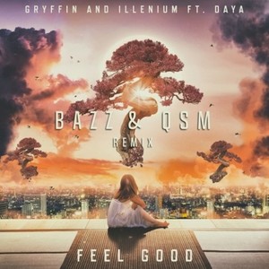 Feel Good (BAZZ & QSM Remix)
