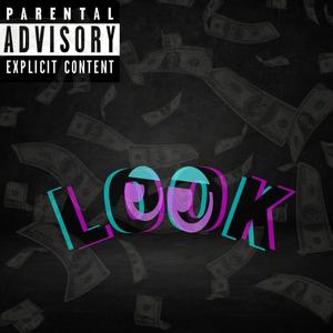 Look (feat. Foolie da g) (Explicit)