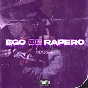 Ego de Rapero (Explicit)