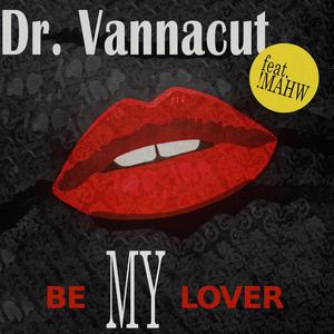 Be My Lover (feat. !MAHW) [Radio Edit]