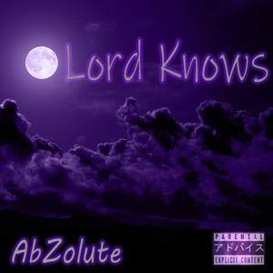 Lord Knows (Explicit)