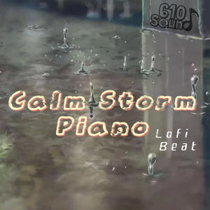 Calm Storm (piano lofi beat)