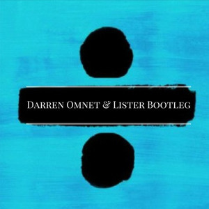 Castle On The Hill (Darren Omnet & Lister Bootleg)