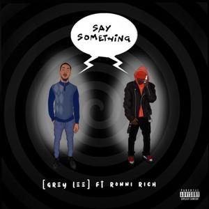 Say Something (feat. Ronni Rich) (Explicit)