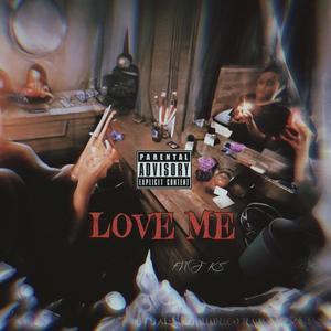 Love Me (Explicit)