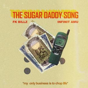 The Sugar Daddy Song (feat. Infinit Amu)