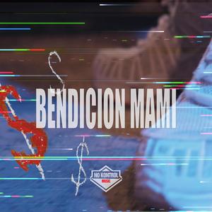 bendicion mami (Explicit)
