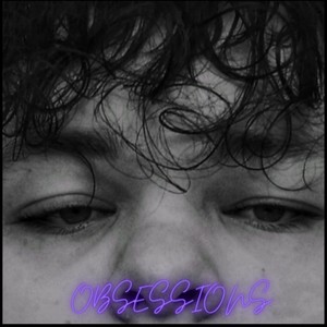 Obsessions (Explicit)