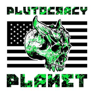 Plutocracy Planet (Explicit)