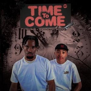 TIME TO COME (EP)