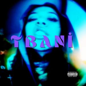 Tbani (Explicit)