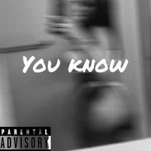 You Know (Explicit)