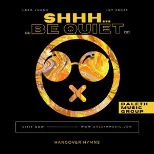 Shhh...Be Quiet (Explicit)