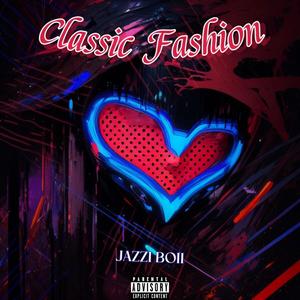 Classic Fashion (Explicit)