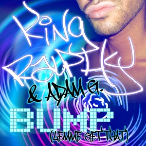 Bump(Lemme Get That) (DJ Uch Tribal Addiction Remix)