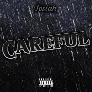 Careful (Explicit)