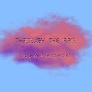 Through The Rain (Explicit)