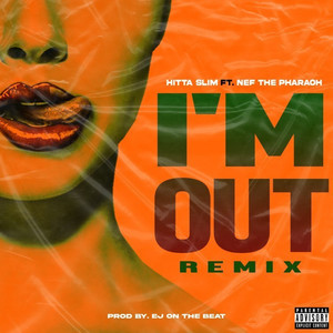 I'm Out (Remix|Explicit)