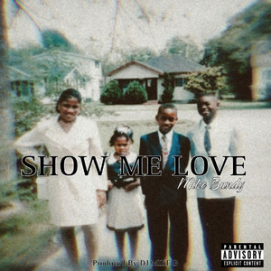 Show Me Love (Explicit)