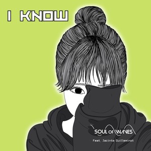 I Know (feat. Jacinta Guilleminot)
