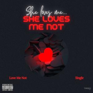 Waveyallcrazy - Love Me Not (Explicit)