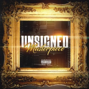 Unsigned Masterpiece (Explicit)