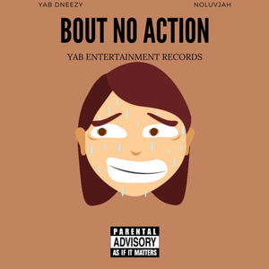 No Action (feat. NoLuvJah) [Explicit]