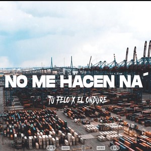 No Me Hacen Na'