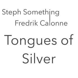 Tongues Of Silver