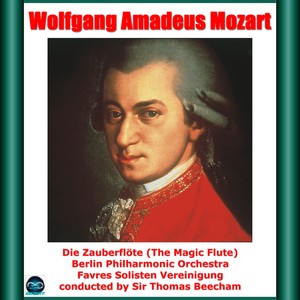 Die Zauberflöte, K.620, Overture - 