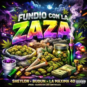 FUNDIO CON LA ZAZA (feat. Budun & LA MÁXIMA 40)