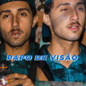 Papo de Visão (Explicit)