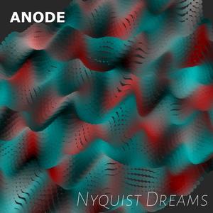 Nyquist Dreams