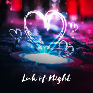 Look of Night: Romantic Moments with Relaxing Piano