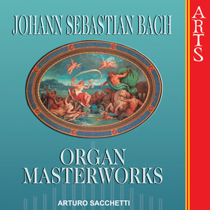 Bach: Organ Masterworks