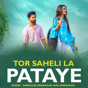 Tor Saheli La Pataye