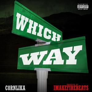 WHICH WAY (Explicit)