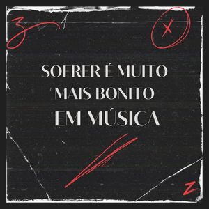 Sofrer É Muito Mais Bonito em Música