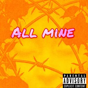 All Mine (feat. Yoob) (Explicit)
