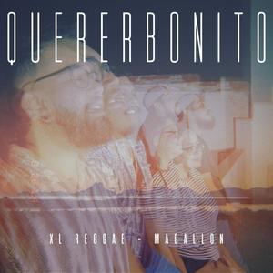 Querer Bonito (feat. xl reggae)