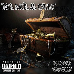 Del Baúl al Cielo (Explicit)