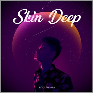 Skin Deep-郑亚当Anton